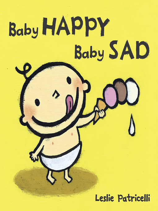 Title details for Baby Happy Baby Sad by Leslie Patricelli - Wait list